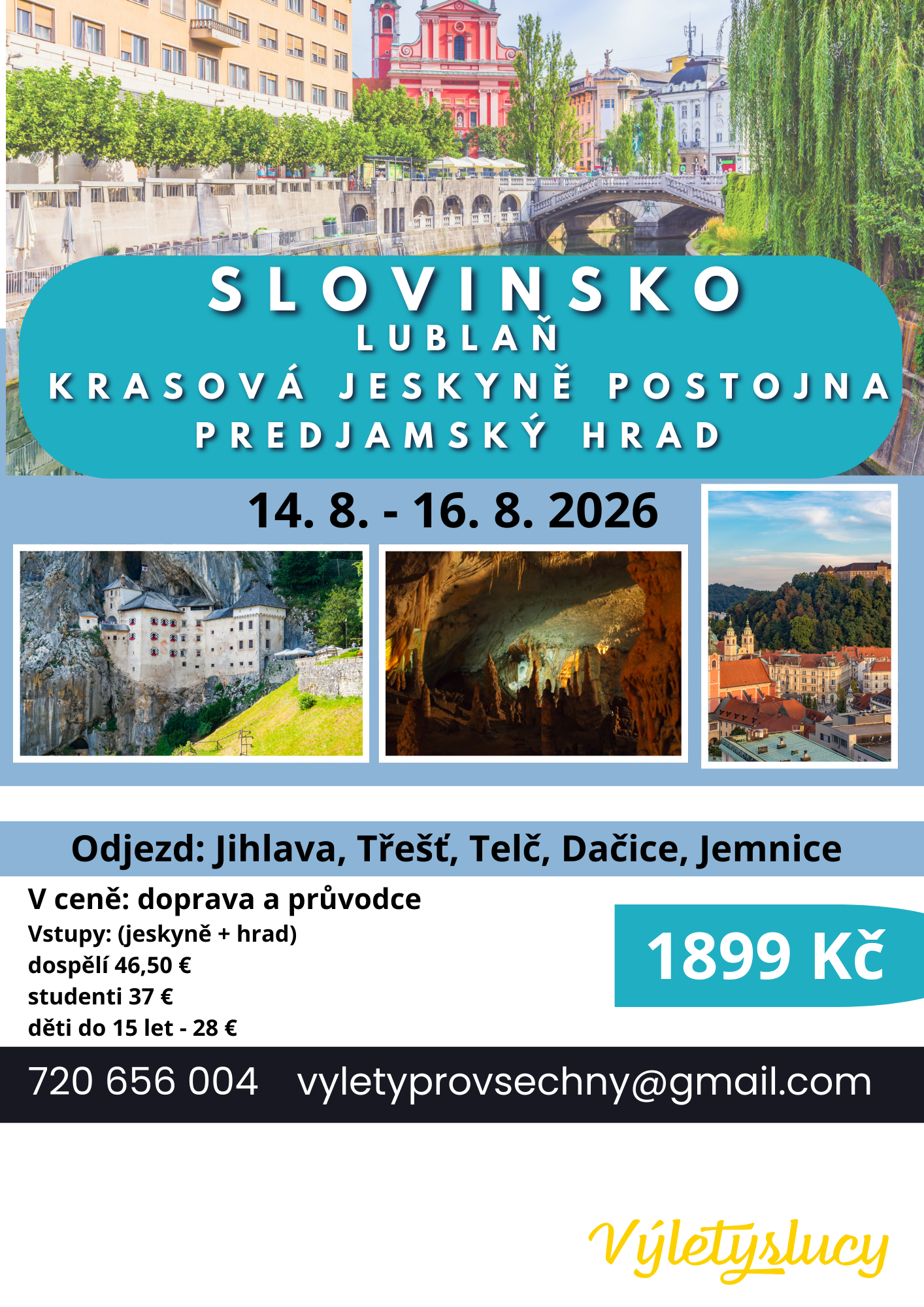 Slovinsko – Lublaň, Krasová jeskyně Postojna a Predjamský hrad