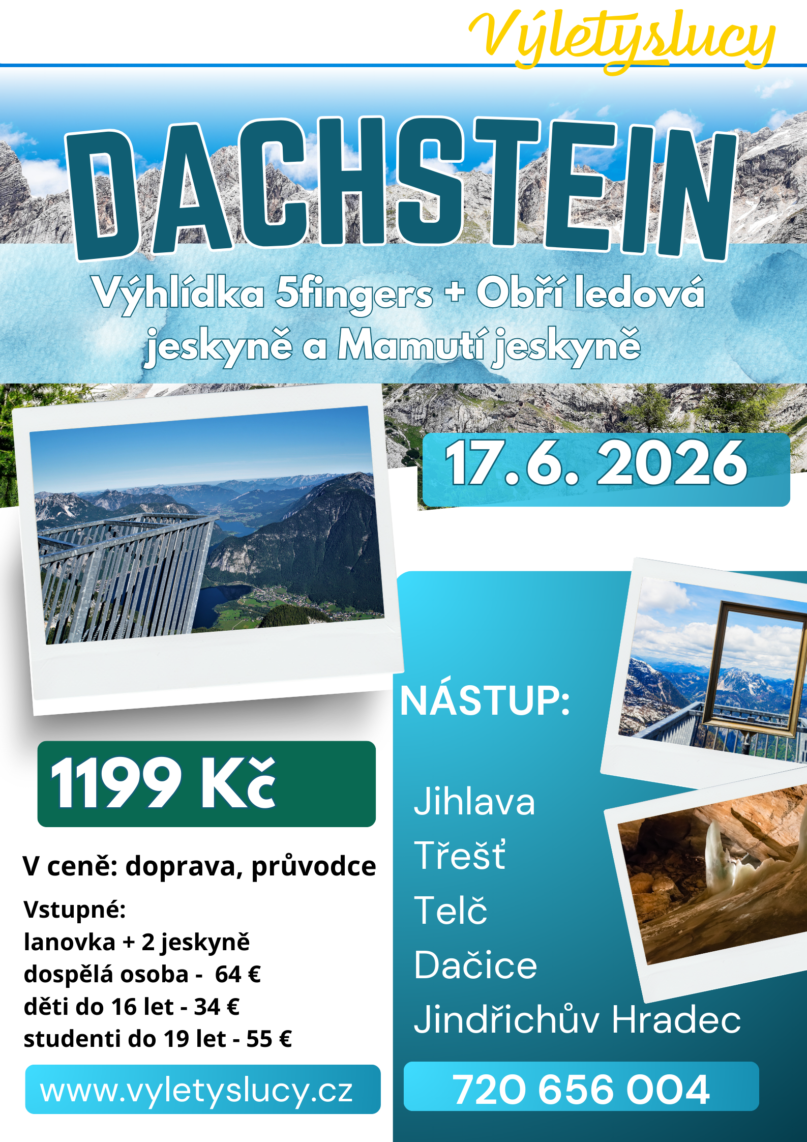 Dachstein – vyhlídka 5fingers + Mamutí jeskyně a Obří ledová jeskyně